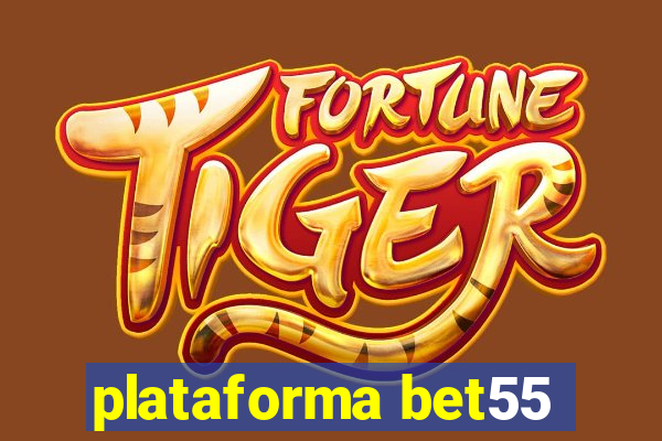 plataforma bet55